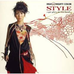 High And Mighty Color : Style (Get Glory in This Hand)